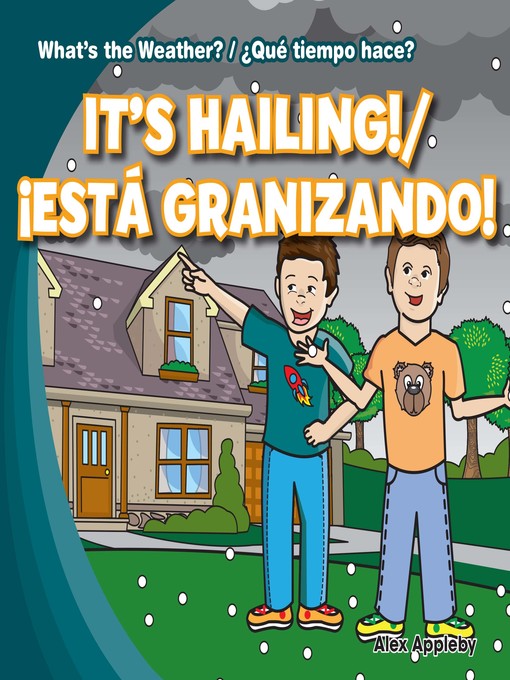 Title details for It's Hailing! / ¡Está granizando! by Alex Appleby - Available